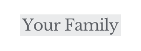 Your Family